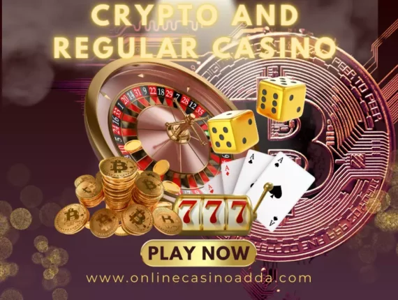 Whose Better Crypto Casinos or Regular Casinos ?